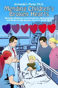 Cover of Dorrance author Armando Perez's book, "Mending Children's Broken Hearts."