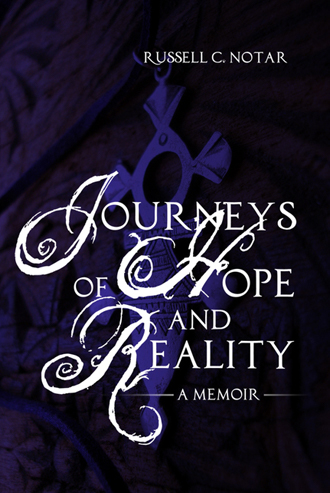 Journeys of Hope and Reality: A Memoir