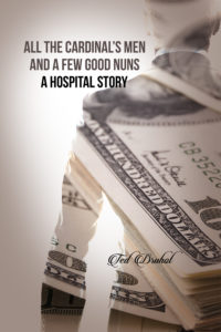 Book cover art for All the Cardinal's Men and A Few Good Nuns - A Hospital Story.