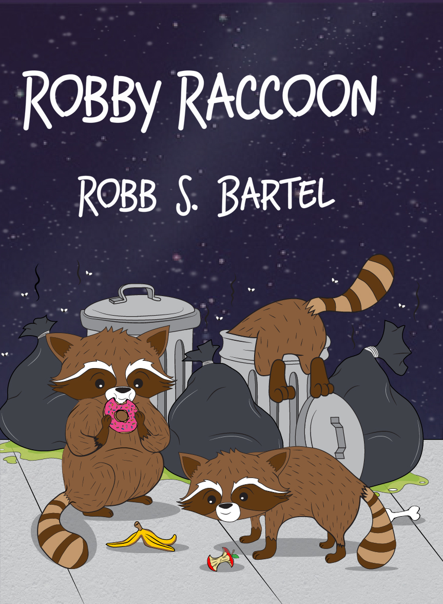 Robby Raccoon by Dorrance Author Robb Bartel