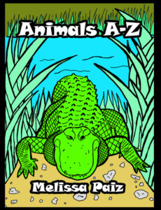 Cover art for Dorrance author, Melissa Paiz's book, "Animals A - Z."