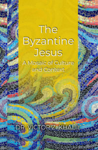 Front cover of The Byzantine Jesus, A Mosaic of Culture and Context