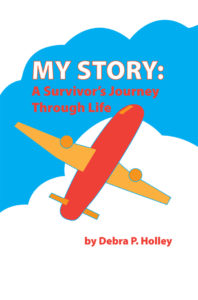 Dorrance Publishing author, Debra Holley's book cover art for, "My Journey: A Survivor's Story Through Life"