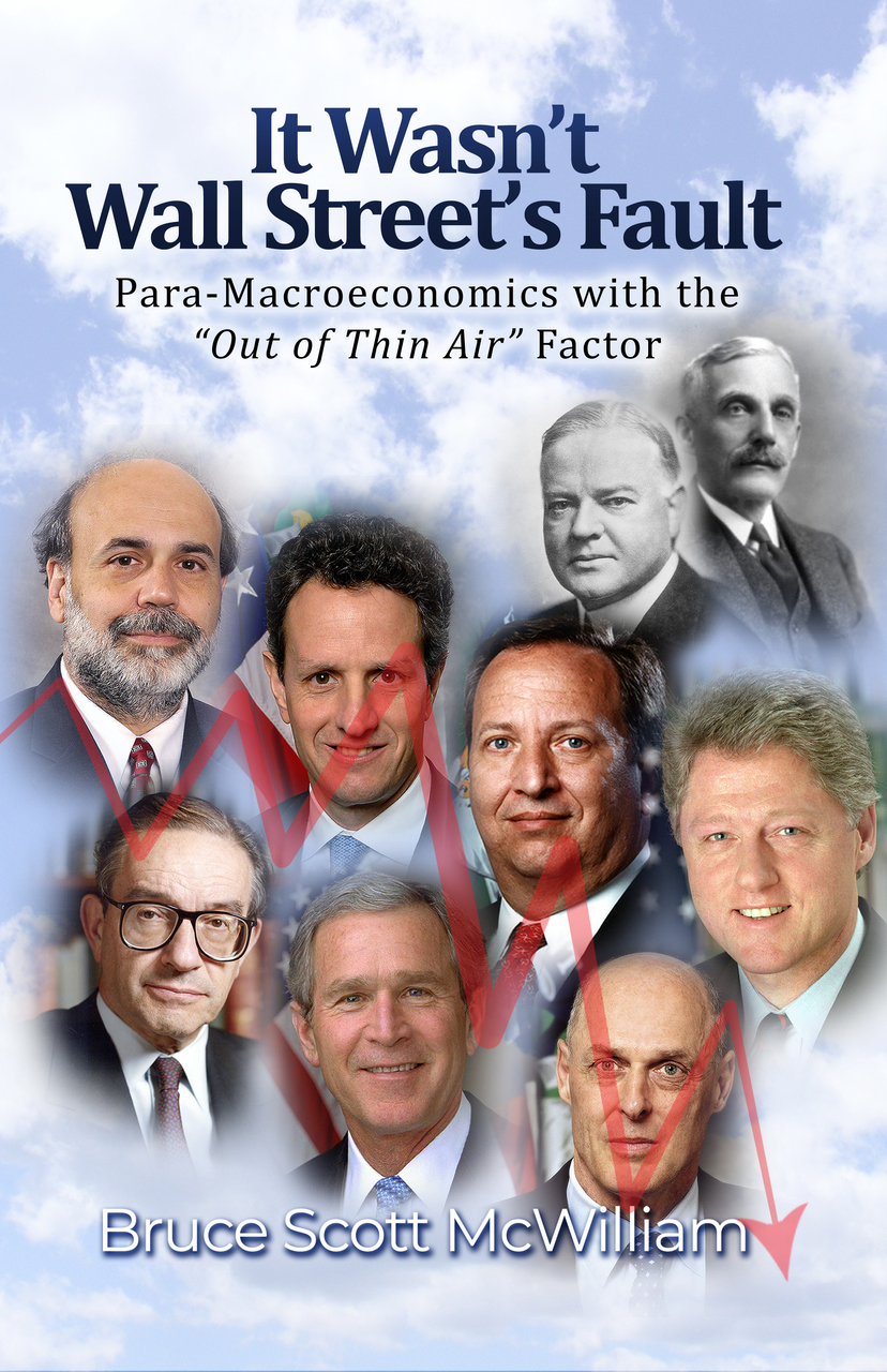 It Wasn't Wall Street's Fault: Para-Macroeconomics with the “Out of Thin Air” Factor