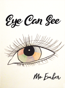 Mo Ember_Eye Can See_Dorrance Publishing