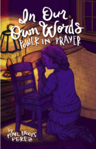Pearl Perez_In Our Own Words_Power_in_Prayer_Front_Cover