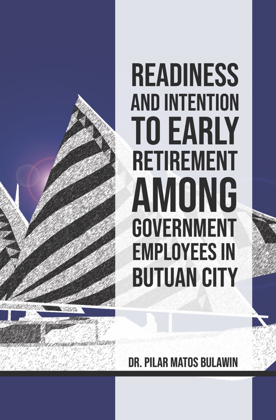 Readiness and Intention to Early Retirement Among Government Employees in Butuan City
