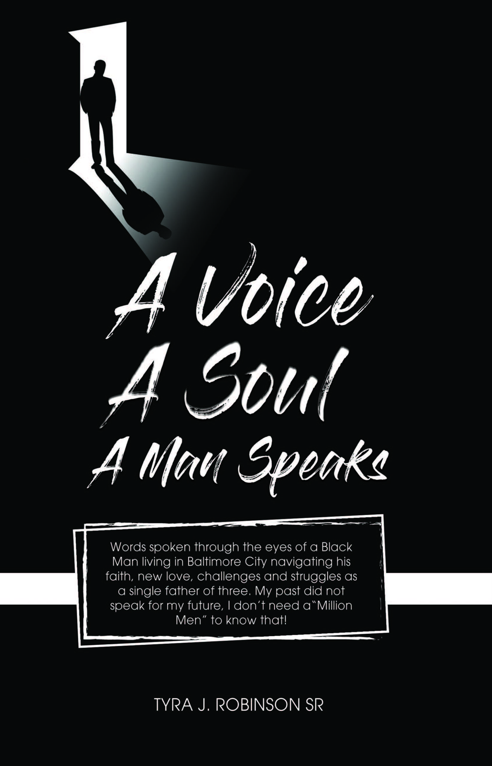 A Voice, A Soul, A Man Speaks