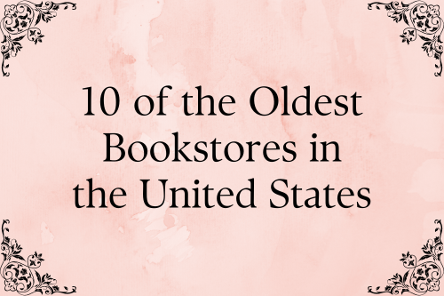 Here are some of the oldest bookstores in the United States!