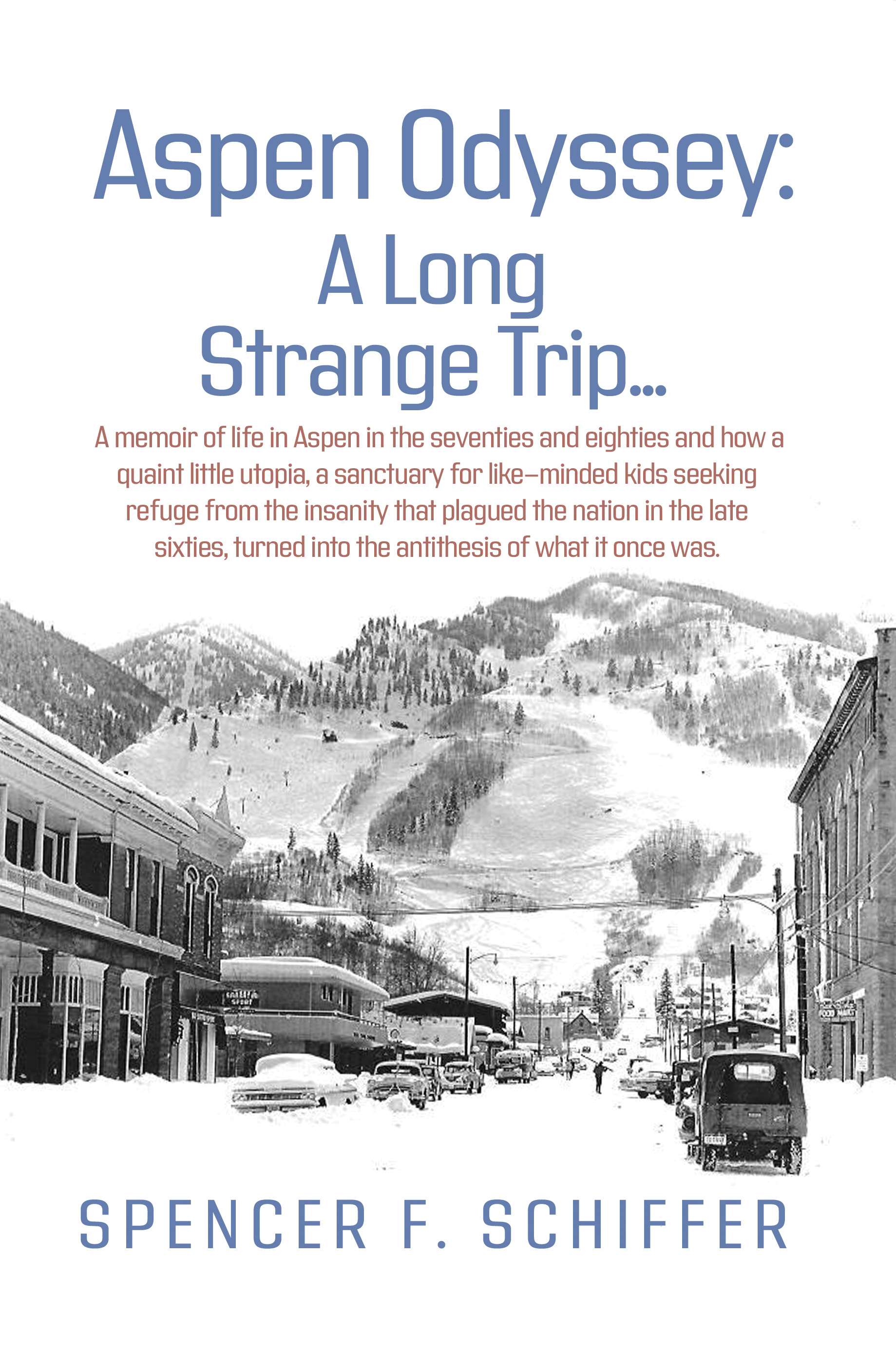 Aspen Odyssey: A Long Strange Trip...
