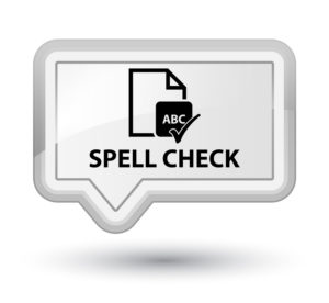spell check isn't the always the answer