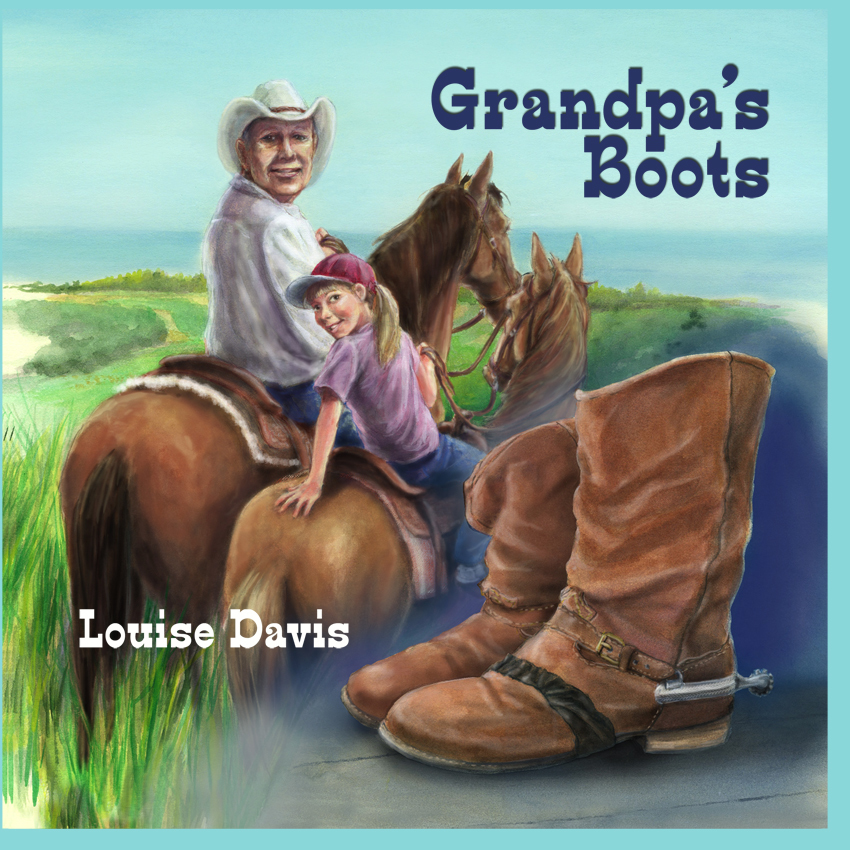 Grandpa's Boots by Dorrance Author Louise Davis